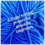 finger knitting project for beginners