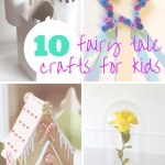 10 Fairy Tale Crafts for Kids