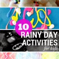 10 rainy day activities for kids